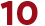 10